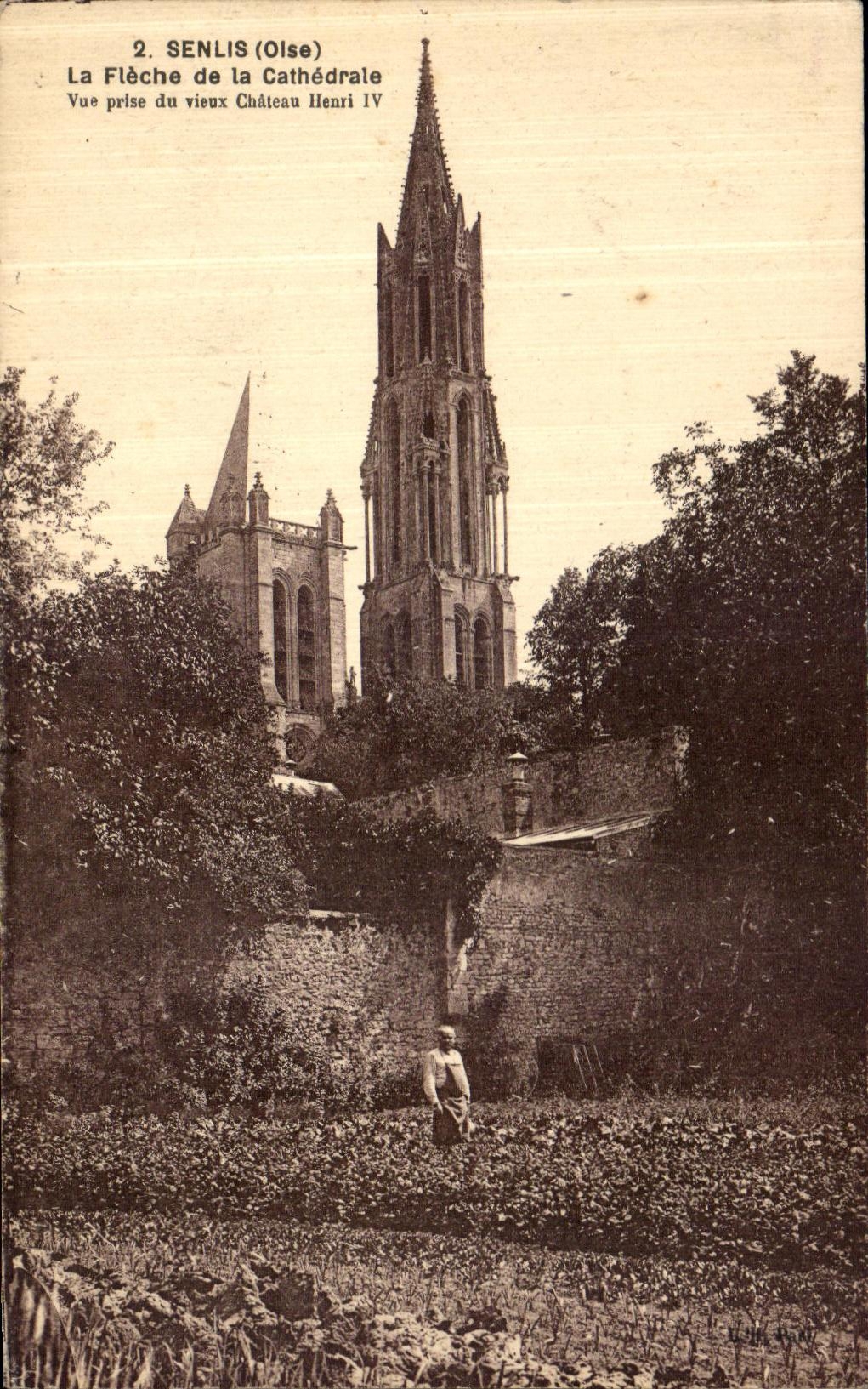 Senlis (Oise) — La Flèche de la Cathédrale vue du vieux château Henri IV — Éditeur L'Hoëte, 138, rue Lanyette, Paris