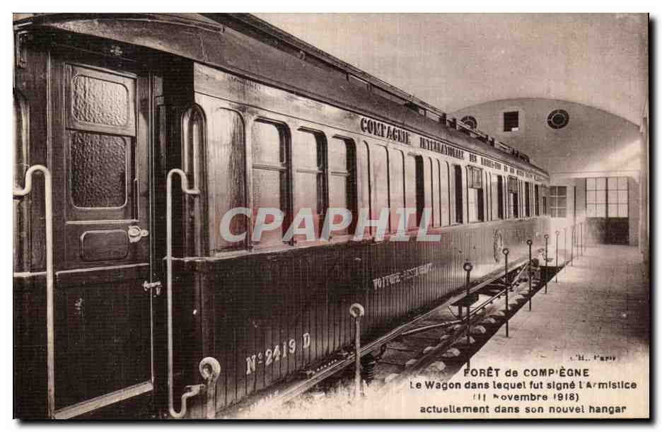 CPA Foret De Compiegne Le Wagon dans lequel fut single a Armistice Militaria 