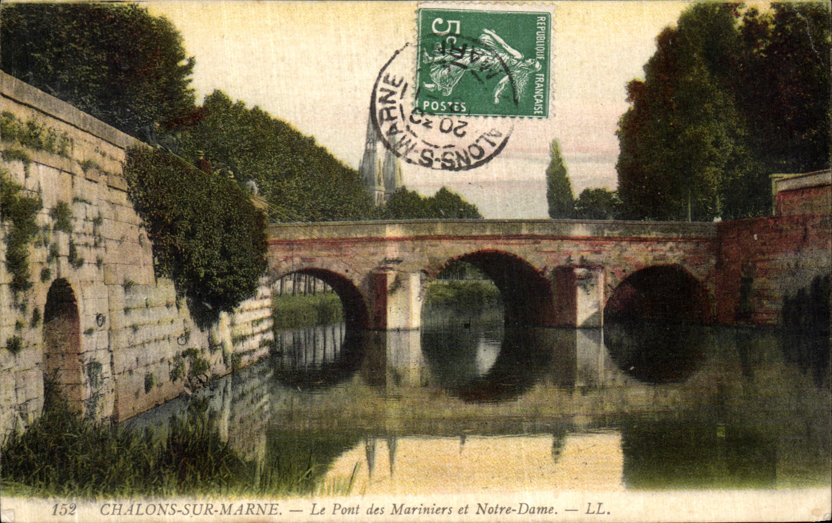 Chalons-sur-Marne — Le Pont des Mariniers et Notre-Dame — LL. — N° 152