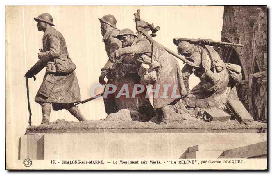 CPA Chalons Sur Marne Le Monumnet aux Morts La Releve par Gaston Broquet Militaria