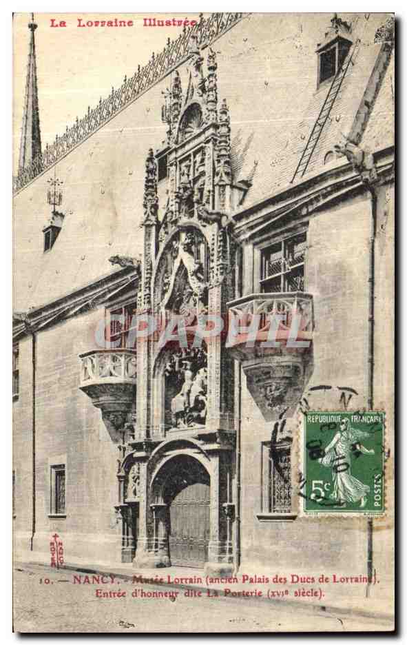 CPA Nancy Musee Lorrain Ancien palais des ducs de Lorraine Entree d honneur dite La Porterie