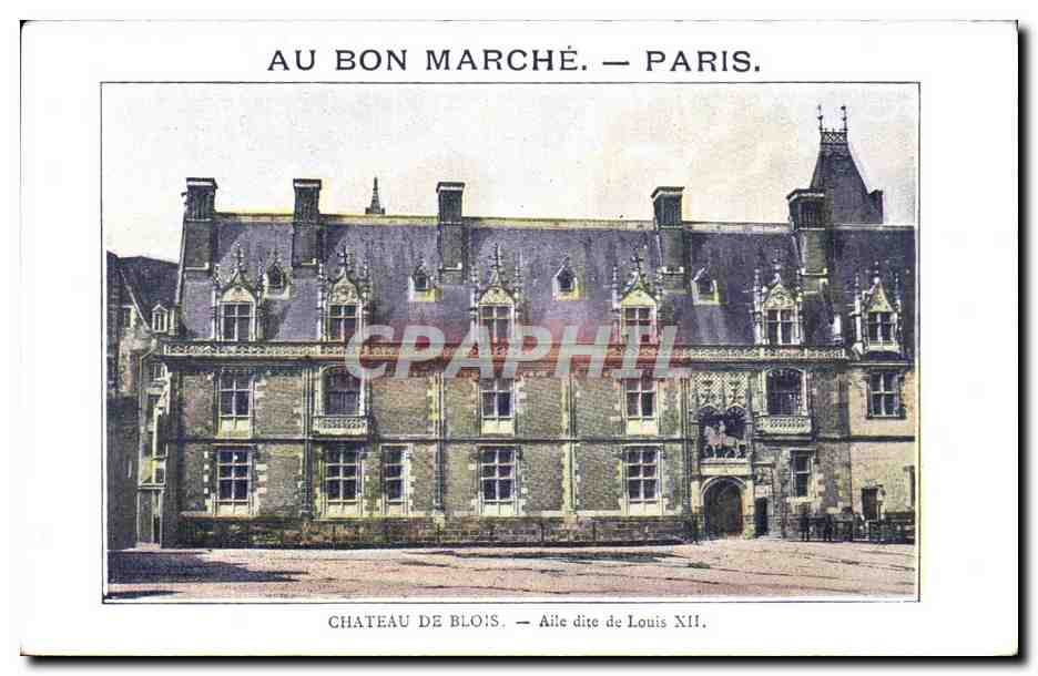 CPA Au Bon Marche Paris Chateau De Blois Aile dite de LouisXII
