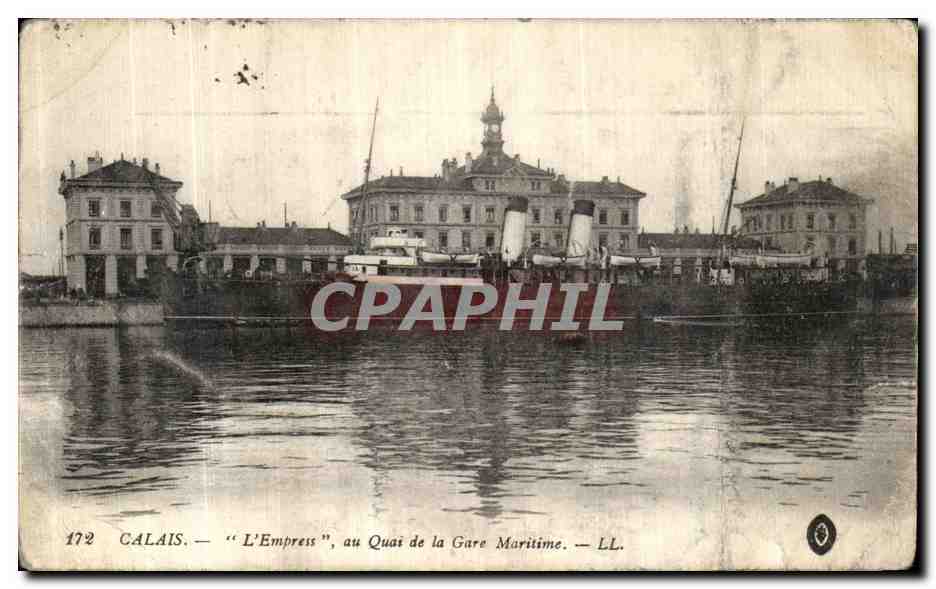 Antike Ansichtskarte Calais L Empress Quai de la Gare Maritime Bateau