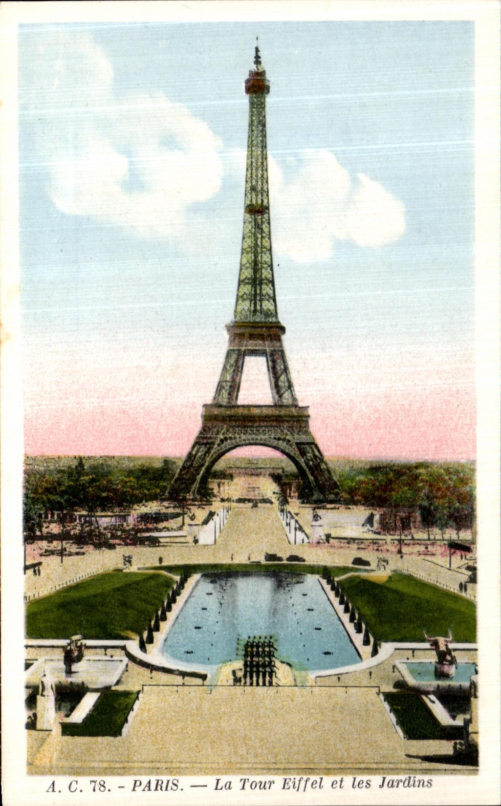La Tour Eiffel et les Jardins — A.C. 78 — Paris