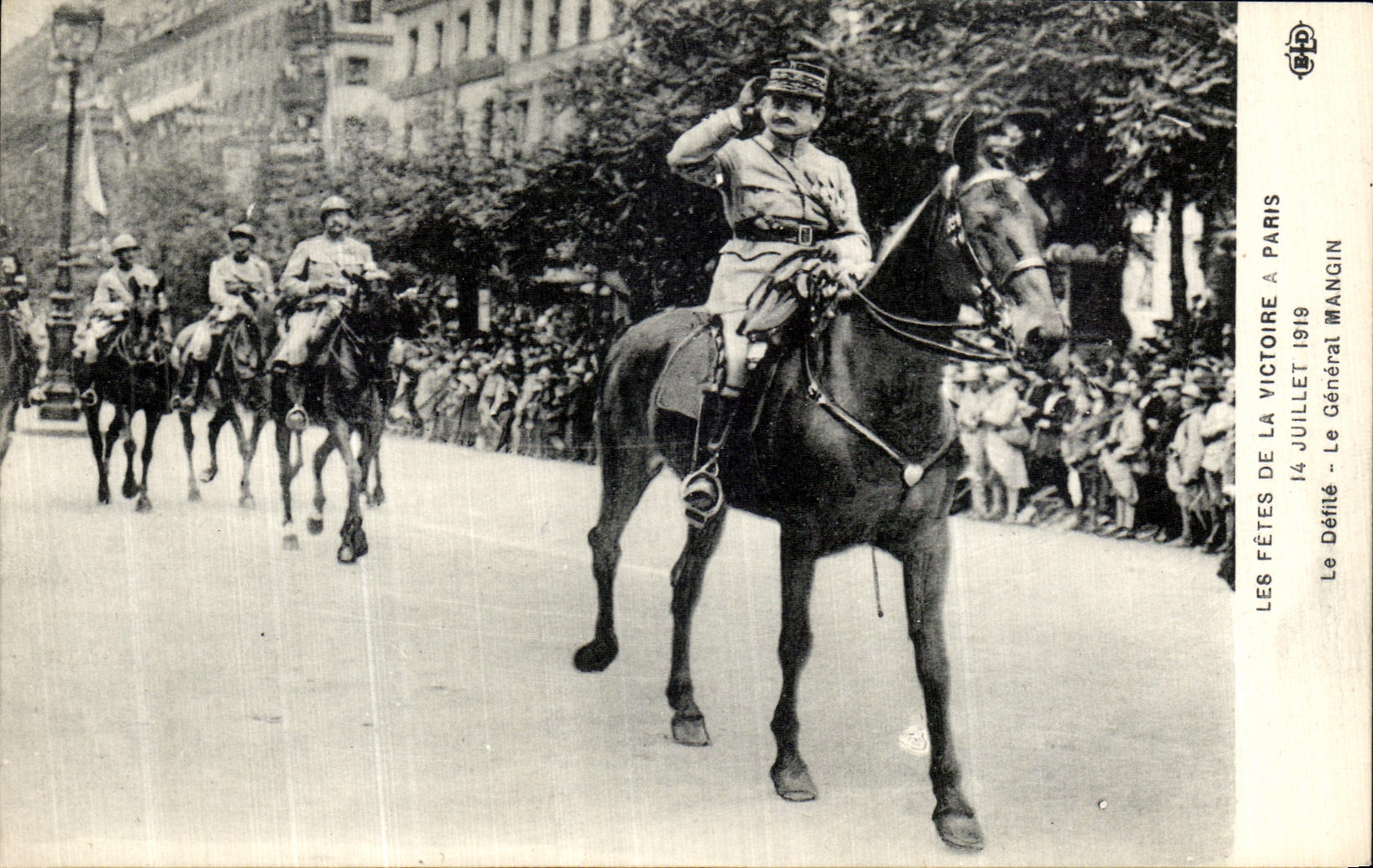 CPA Les Fetes De La Victoire A Paris 14 juillet 1919 Le defile Le general Mangin Militaria