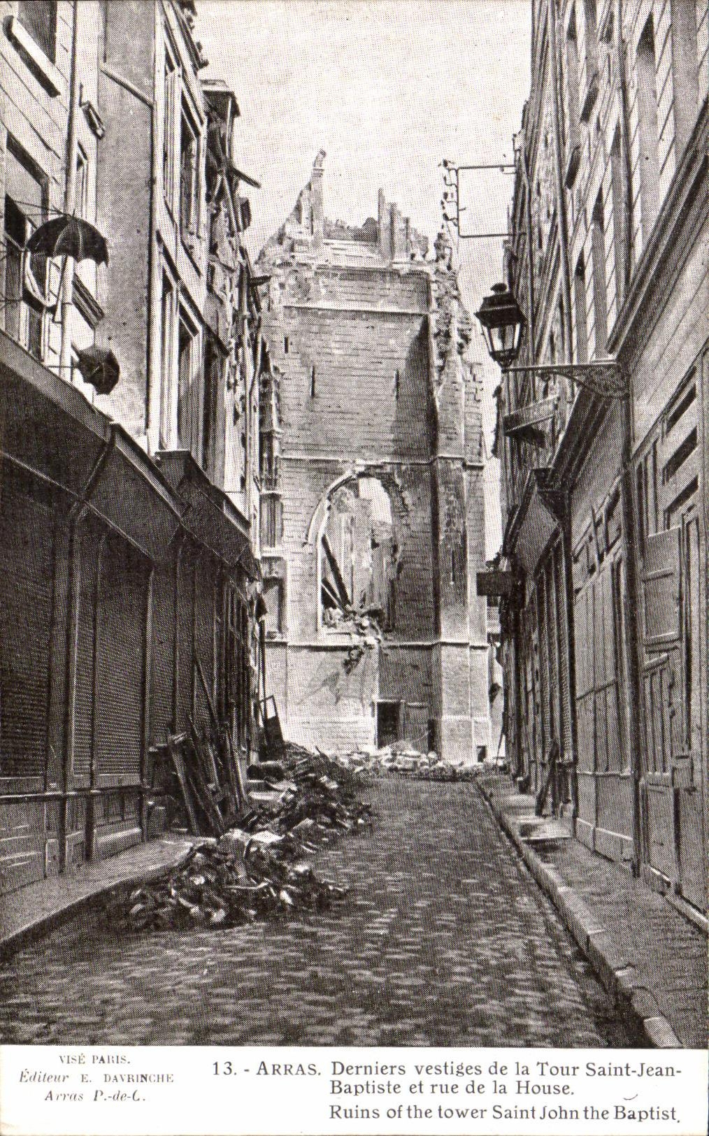 CPA Arras Derniers vestiges de la Tour Saint Jean Baptiste et rue de la House Militaria