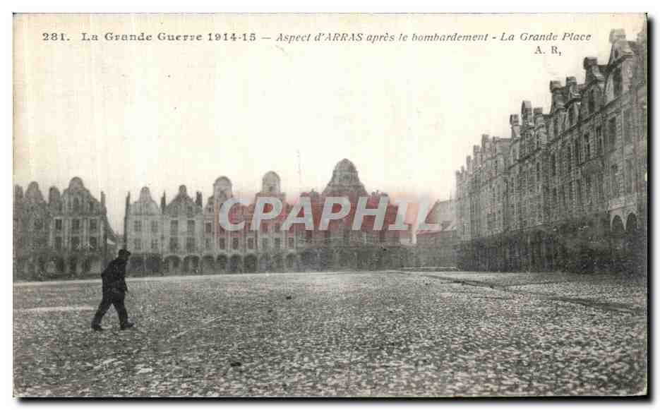 CPA Arras La Grande Guerre La grand place Militaria 