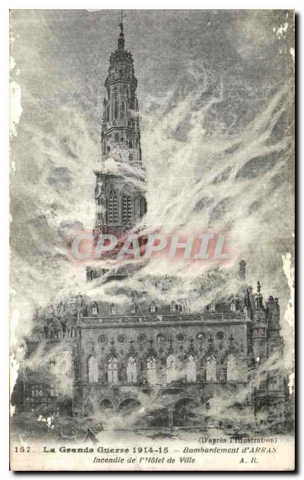 CPA Arras La Grande Guerre Bombardement Incendie de l hotel de ville