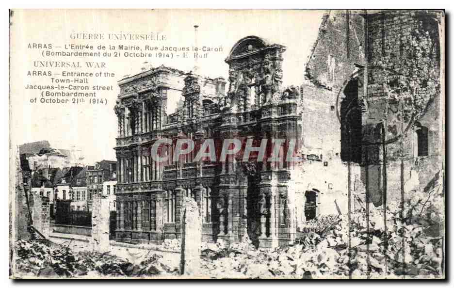 Arras — L'Entrée de la Mairie, Rue Jacques-le-Caron — Bombardement du 21 Octobre 1914 — E. Raff