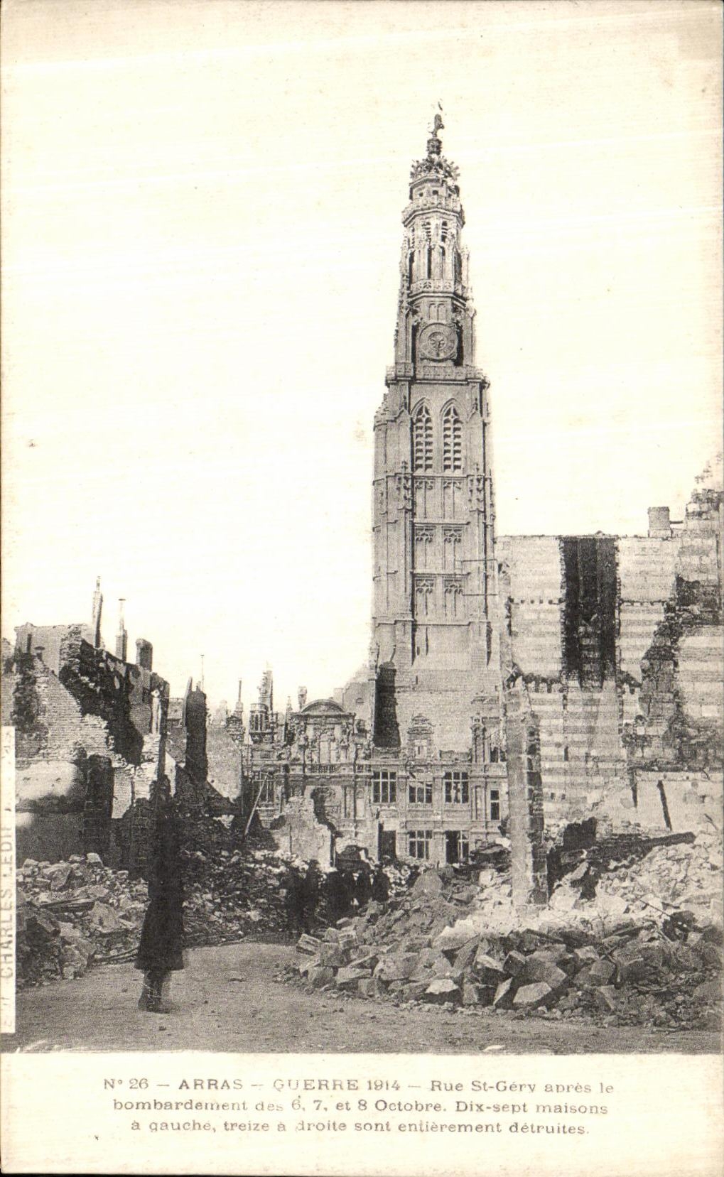 CPA Arras Rue St Gery apres le bombardement Militaria