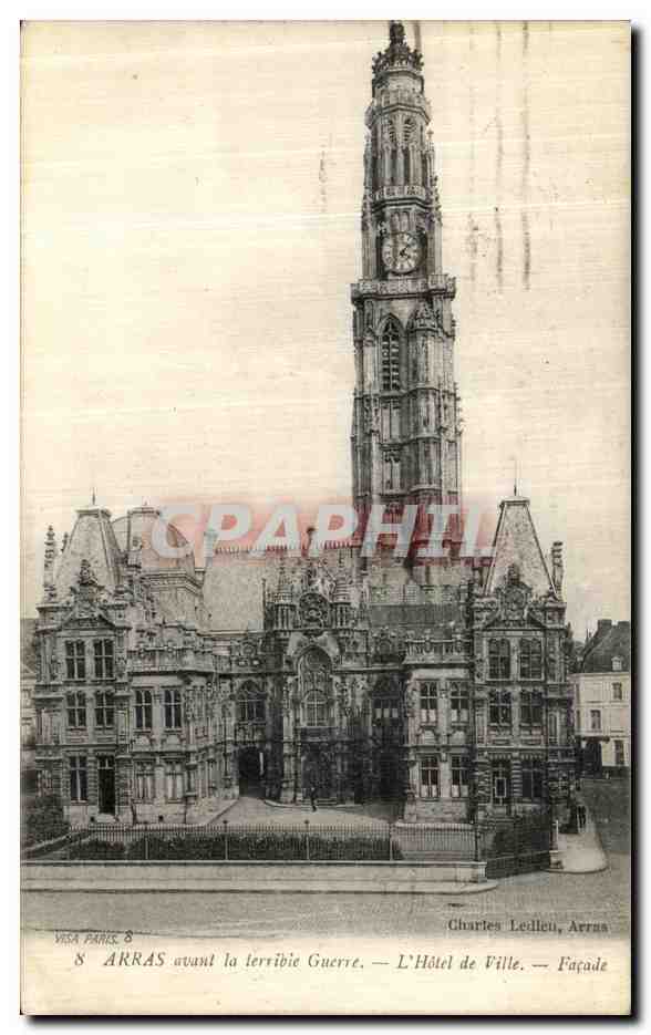 CPA Arras avant la terribie Guerre L Hotel de Ville Facade Militaria