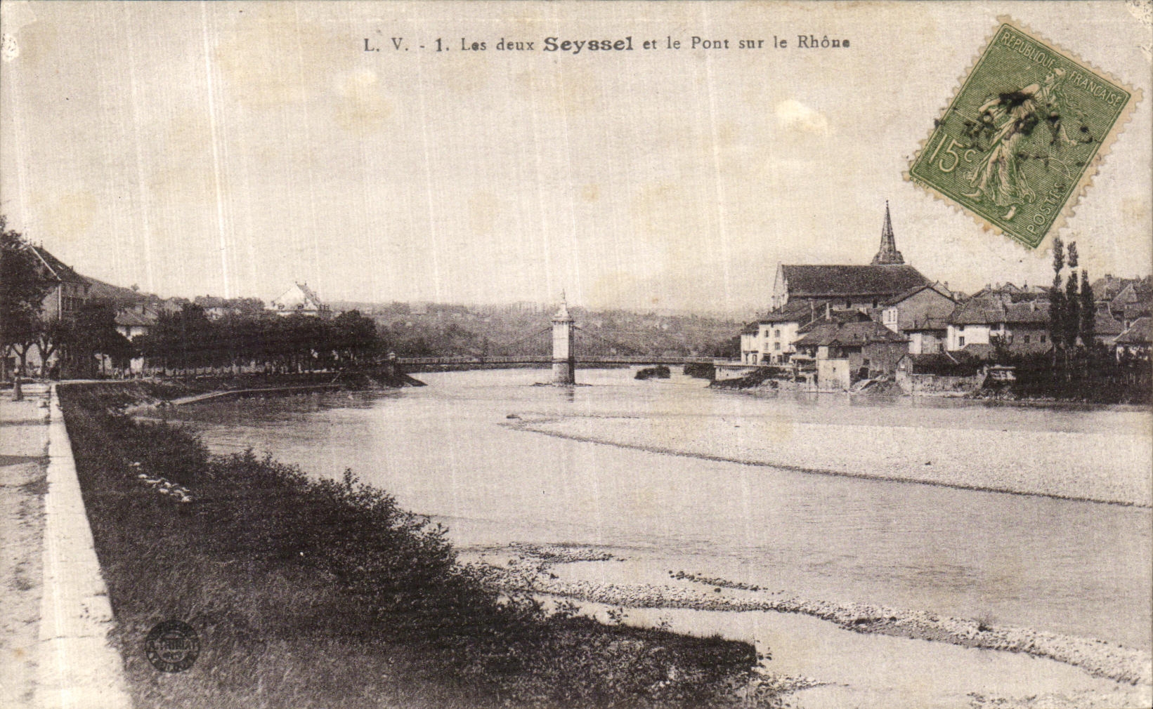 Les deux Seyssel et le Pont sur le Rhône — L.V. - 1 — éditeur L.V.