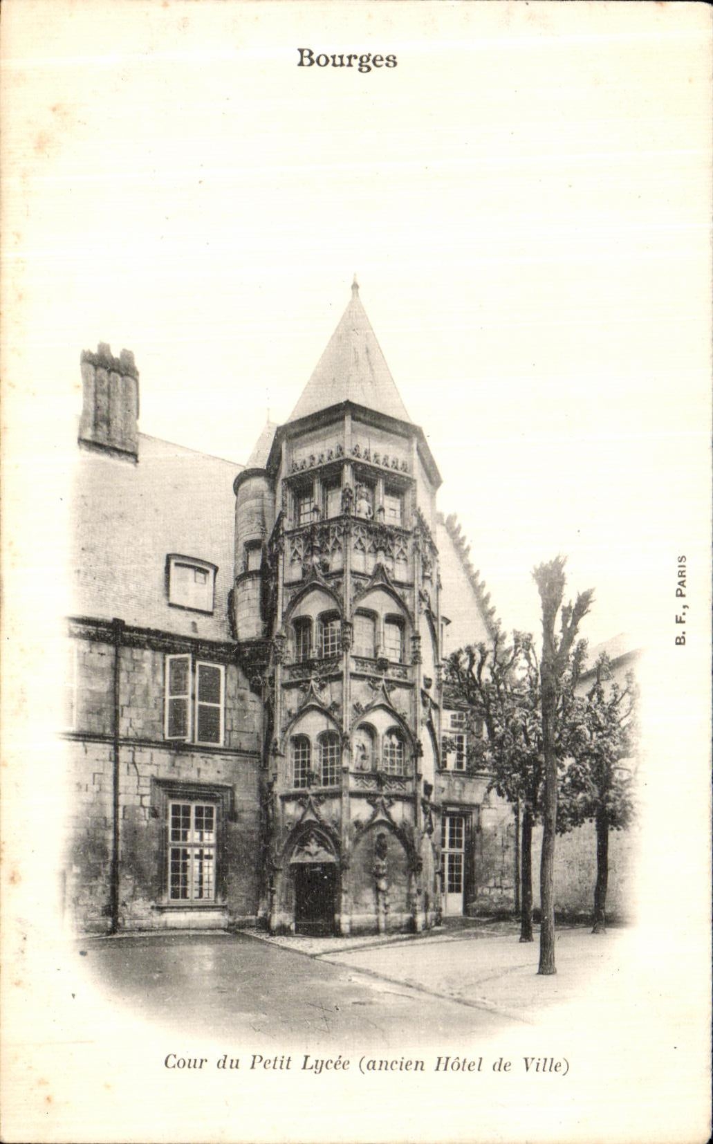 Bourges — Cour du Petit Lycée (ehemaligesHôtel de Ville) — B.F. PARIS