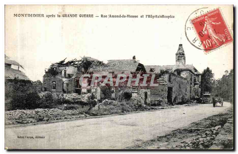 CPA Montdidier Apres la Grande Guerre Rue Amand de Vienne Et L Hopital Hospice Militaria