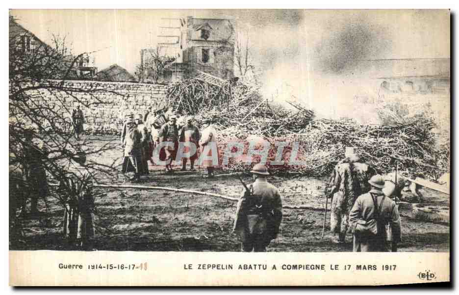 Zeppelin abattu à Compiègne — 17 mars 1917 — éditeur B.L.D.