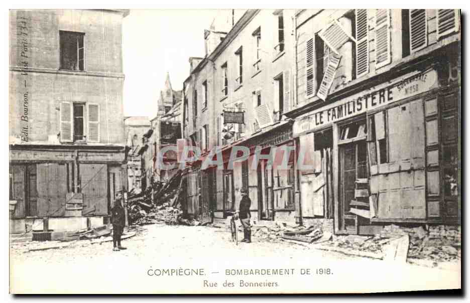 CPA Compiegne Bombardement De 1918 Rue des Bonnetiers Militaria Le Familistere