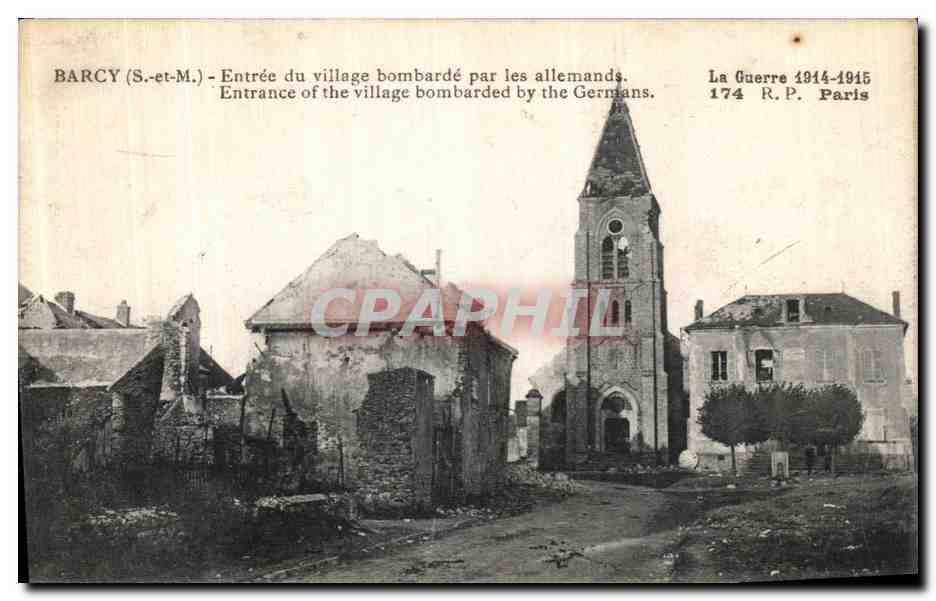 Barcy (S.-et-M.) — Entrée du village bombardé par les Allemands — La Guerre 1914-1915, 174 R.P. Paris
