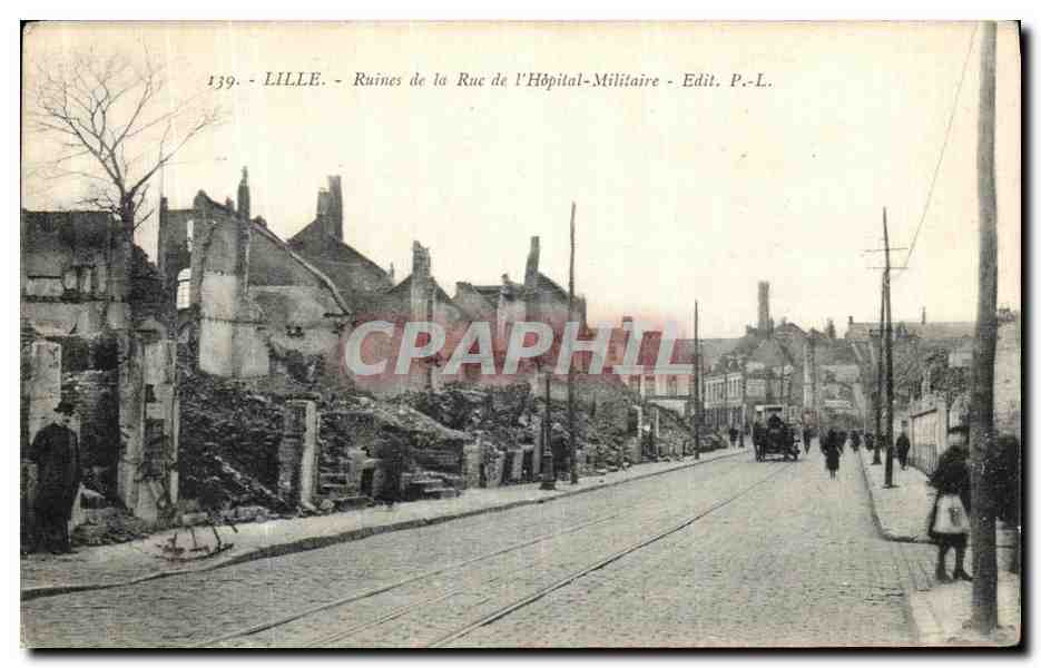 CPA Lille Ruines de la Rue de l Hopital Militaire Militaria