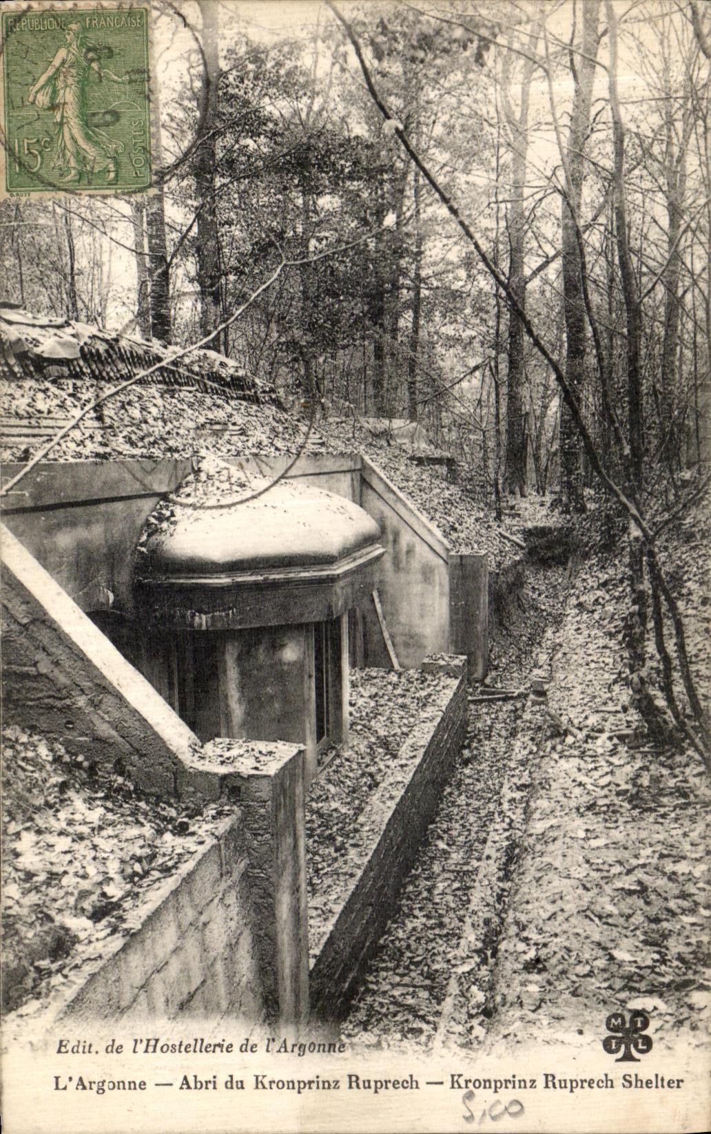 L'Argonne — Abri du Kronprinz Rupprech — Kronprinz Rupprech Shelter — Édit. de l'Hostellerie de l'Argonne