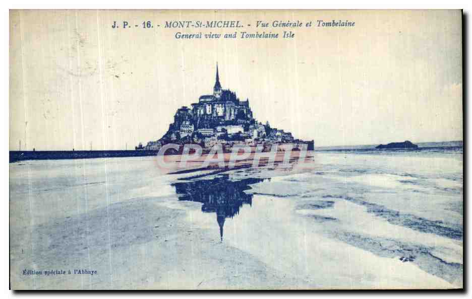 Mont-Saint-Michel — Vue Générale et Tombelaine — J.P. - 16 - Édition spéciale à l'Abbaye