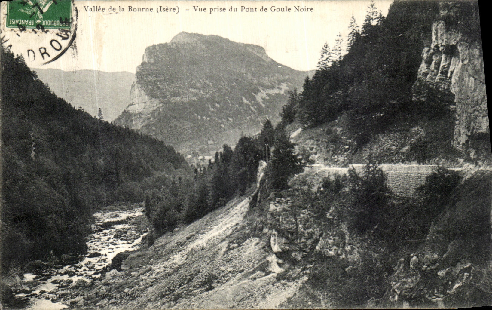 Vallée de la Bourne (Isère) — Vue prise du Pont de Goule Noire — Édition de la Société L. Tardieu, Lyon