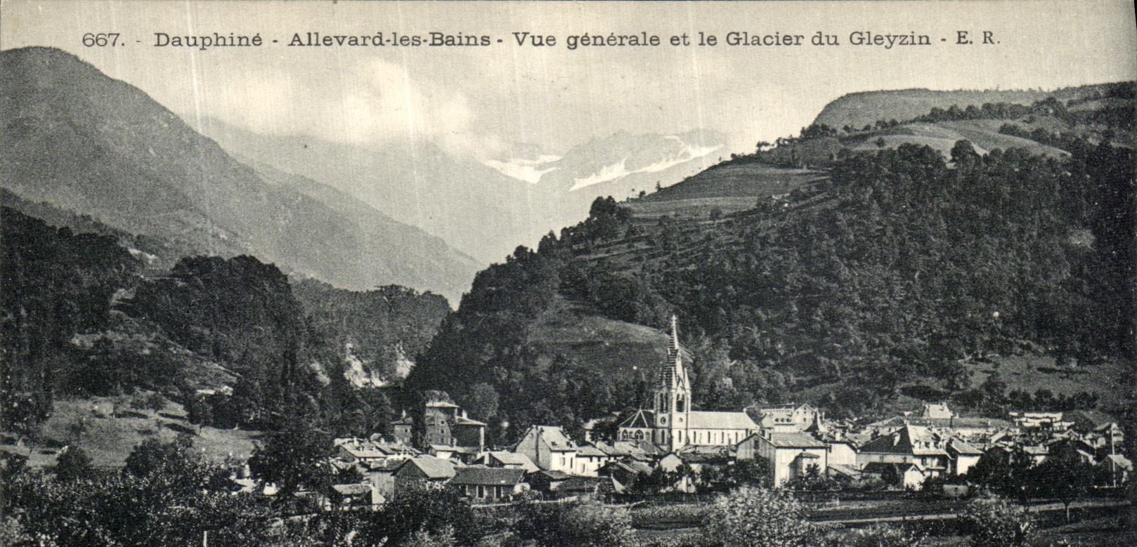 Allevard-les-Bains — Vue générale et le Glacier du Gleyzin — E. R. — n° 667