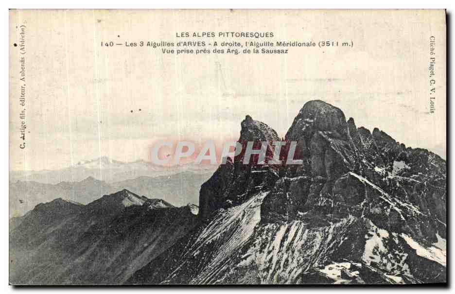 Les Alpes Pittoresques — Les 3 Aiguilles d'Arves — Vue prise près des Arg. de la Saussaz — G. Arige fils, éditeur, Aubenas (Ardèche)
