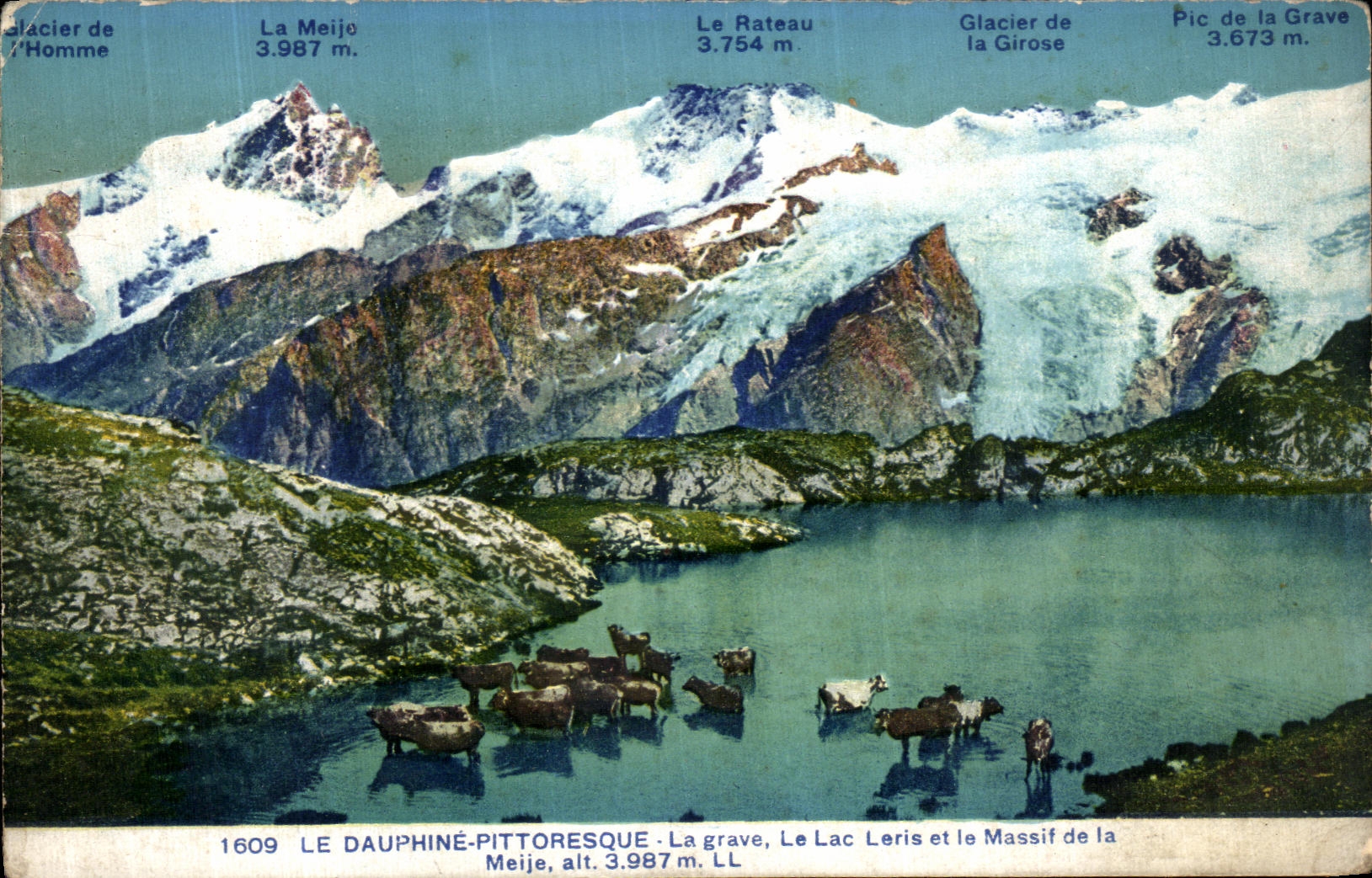 Le Dauphiné-Pittoresque — La Grave, Le Lac Leris et le Massif de la Meije, alt. 3.987 m. — LL n°1609