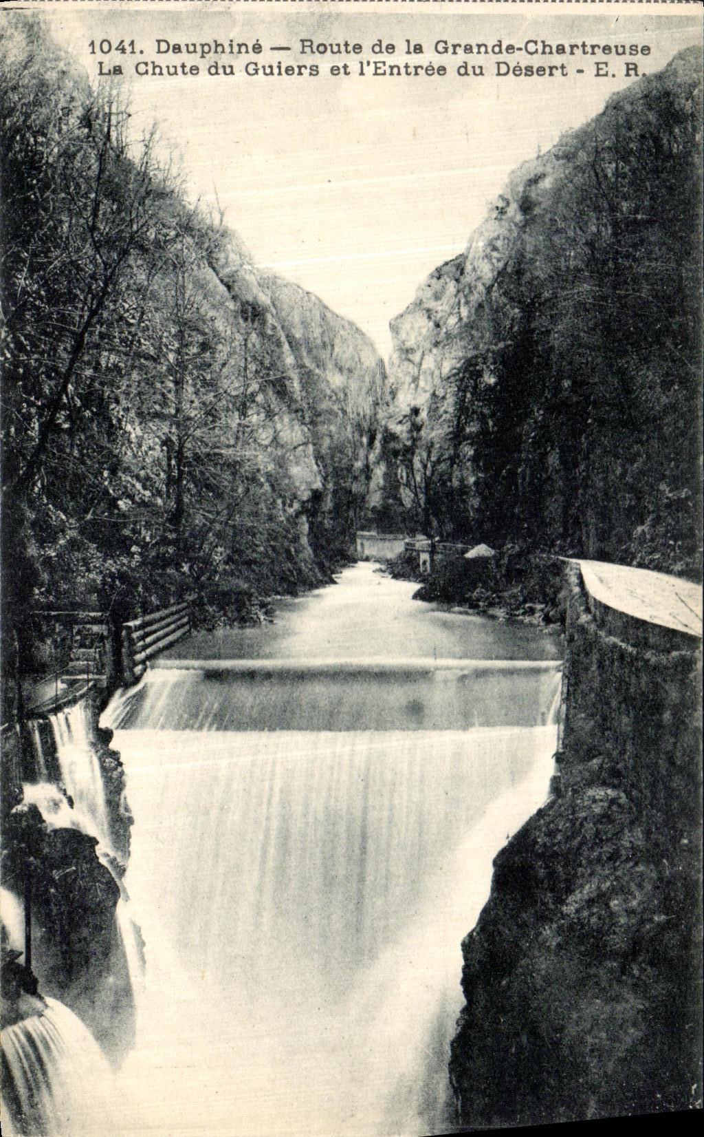 Dauphiné — Route de la Grande-Chartreuse — La Chute du Guiers et l'Entrée du Désert — E.R. — n° 1041