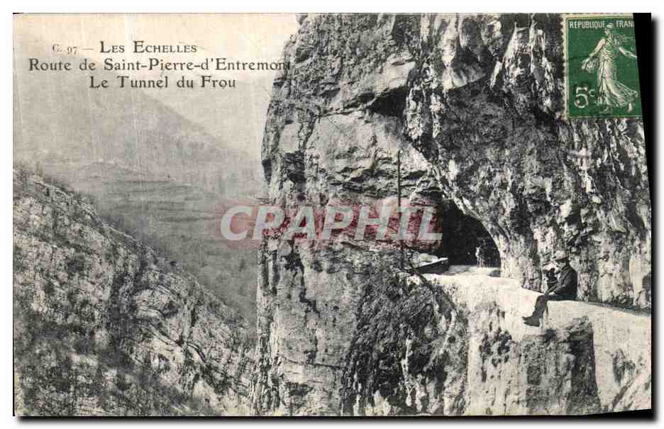 Les Échelles — Route de Saint-Pierre-d'Entremont — Le Tunnel du Frou — C. 97