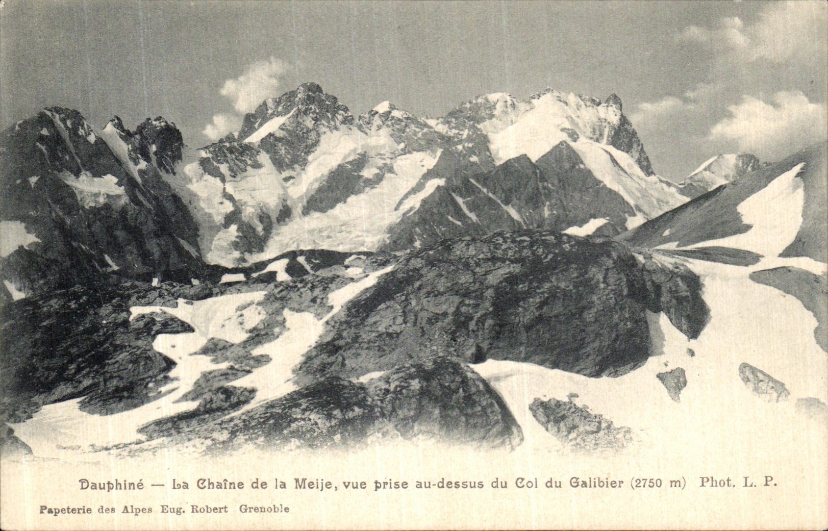 Dauphiné — La Chaîne de la Meije, vue prise au-dessus du Col du Galibier (2750 m) — Papeterie des Alpes Eug. Robert Grenoble