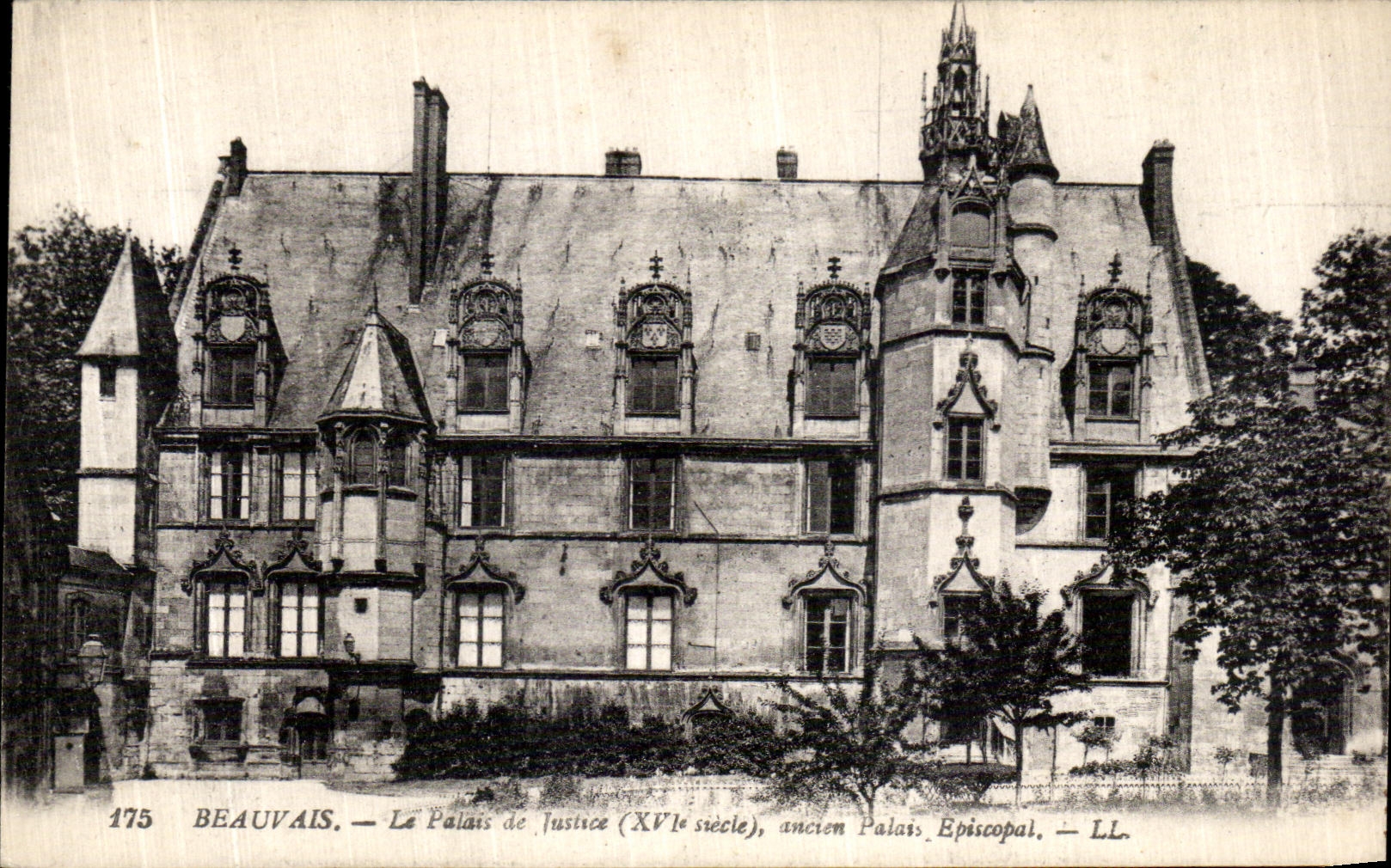 Beauvais — Le Palais de Justice (XVe siècle), ancien Palais Episcopale — LL. n° 175