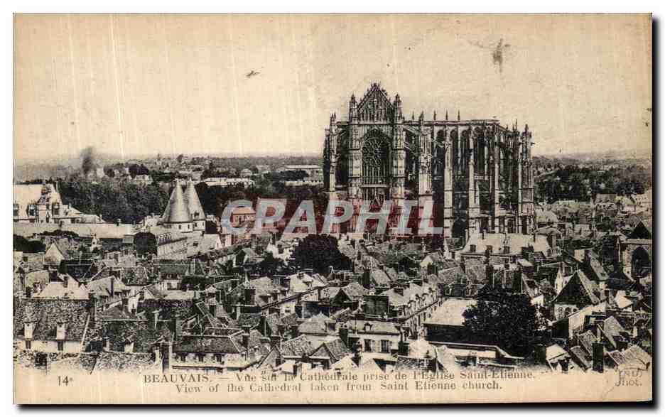 Beauvais — Vue de la Cathédrale prise de l'Église Saint-Etienne — J. Hot.