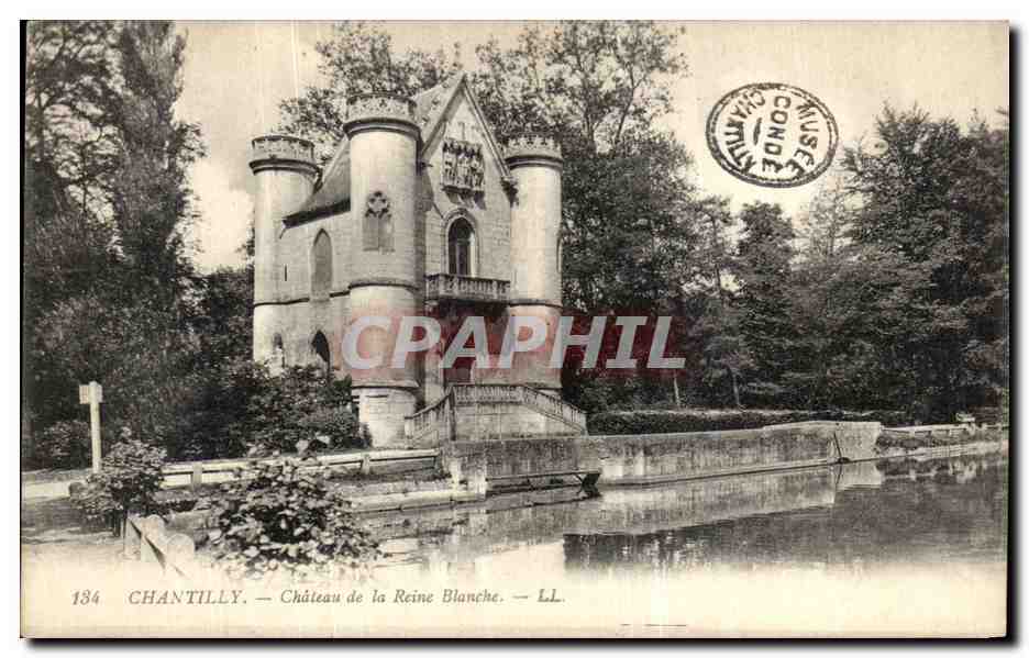 Chantilly — Château de la Reine Blanche — LL. n°184