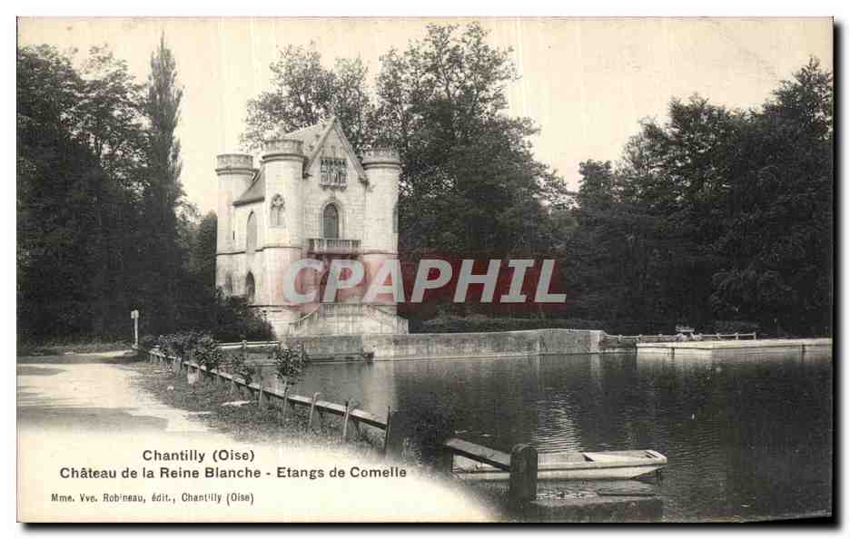 CPA Chantilly Chateau de la Reine Blanche Etangs de Comelle