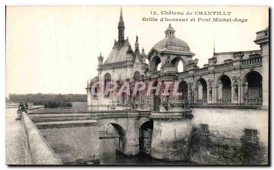CPA Chateau de Chantilly Grille d Honneur et Pont Michel Ange