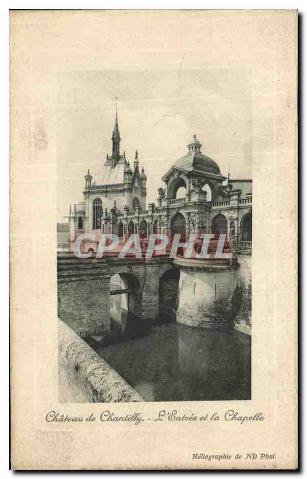 CPA Chateau de Chantilly L Entree et la chapelle