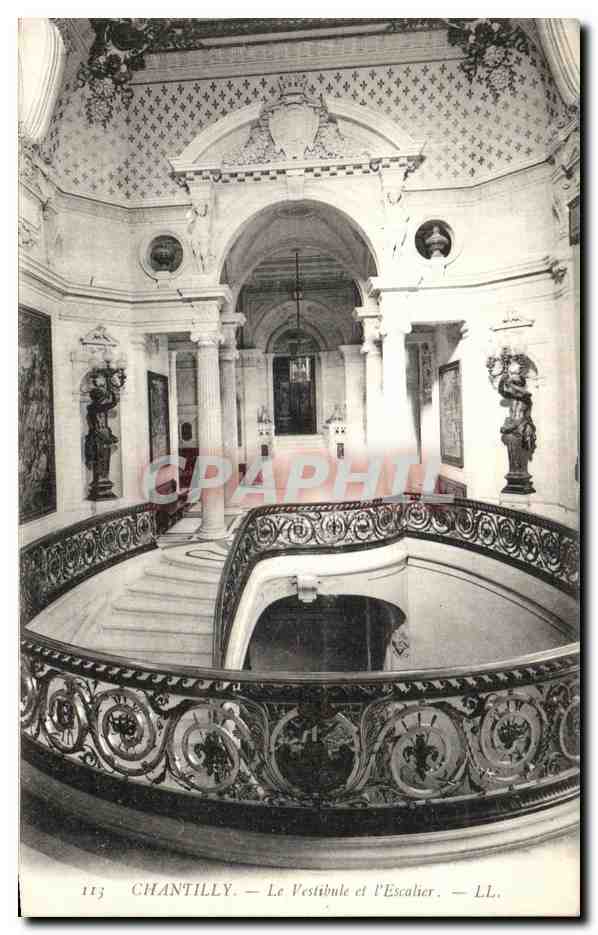 Chantilly — Der Vestibül und die Treppe — LL.
