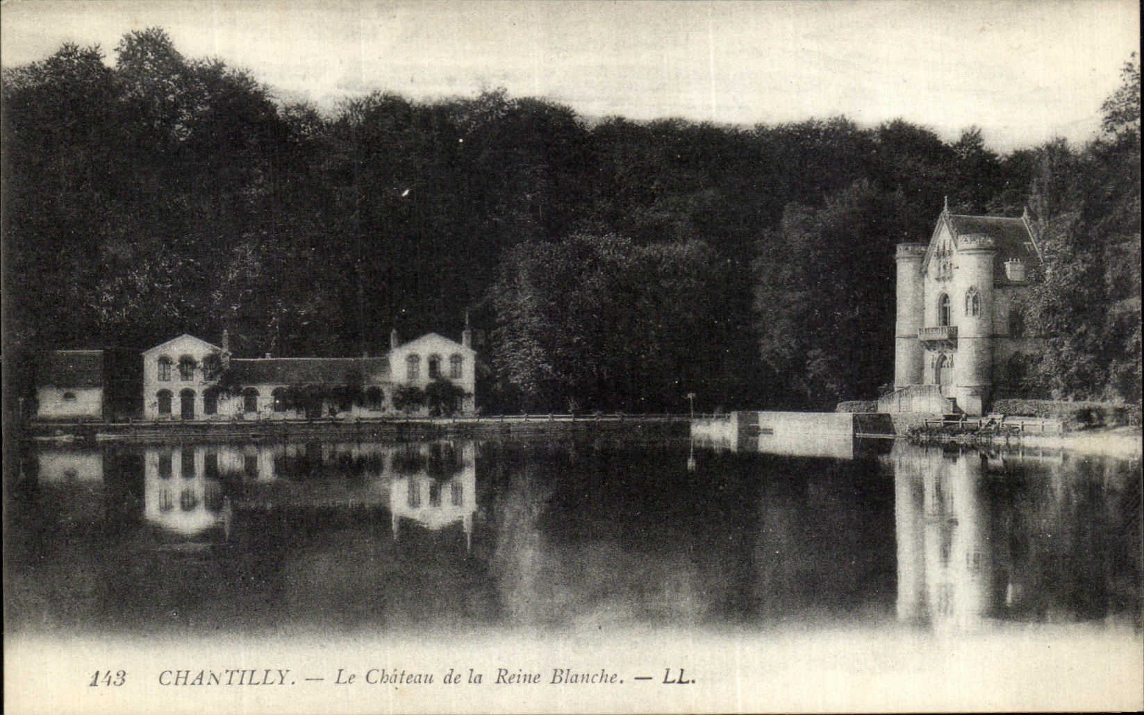 Chantilly — Le Château de la Reine Blanche — LL. N° 143