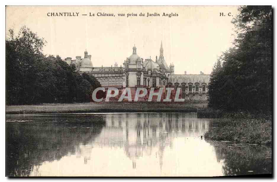 Chantilly — Das Schloss, Ansicht vom englischen Garten — H.C.