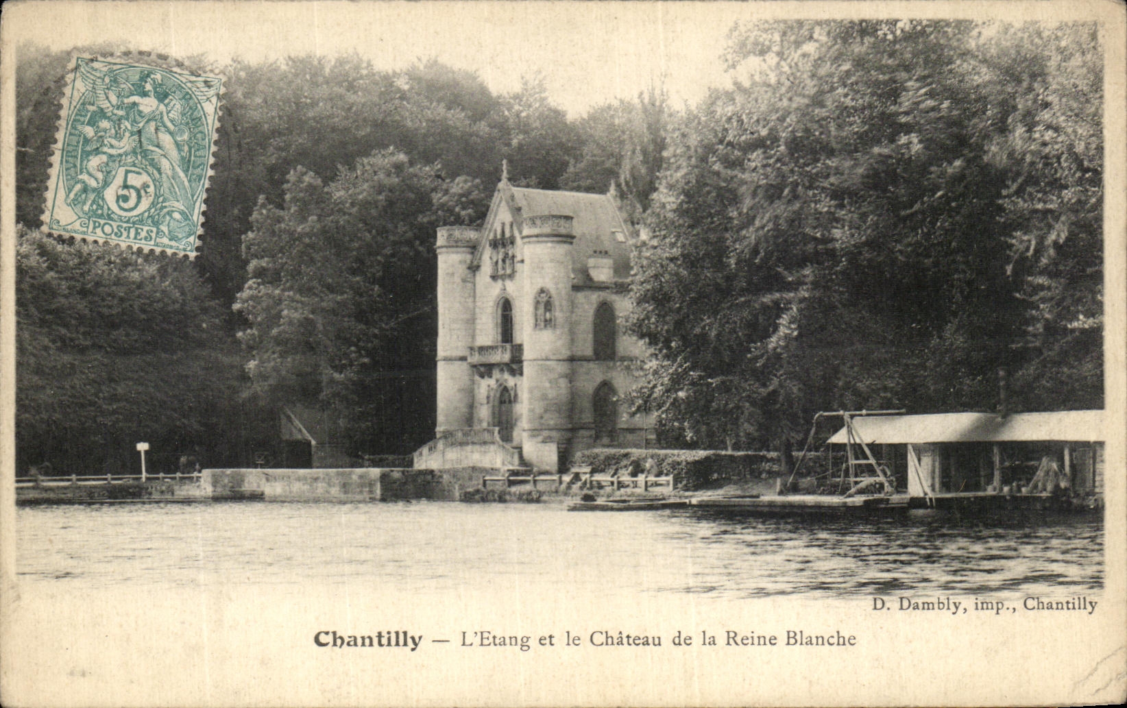 Chantilly — L'Étang et le Château de la Reine Blanche — D. Dambly, imp., Chantilly