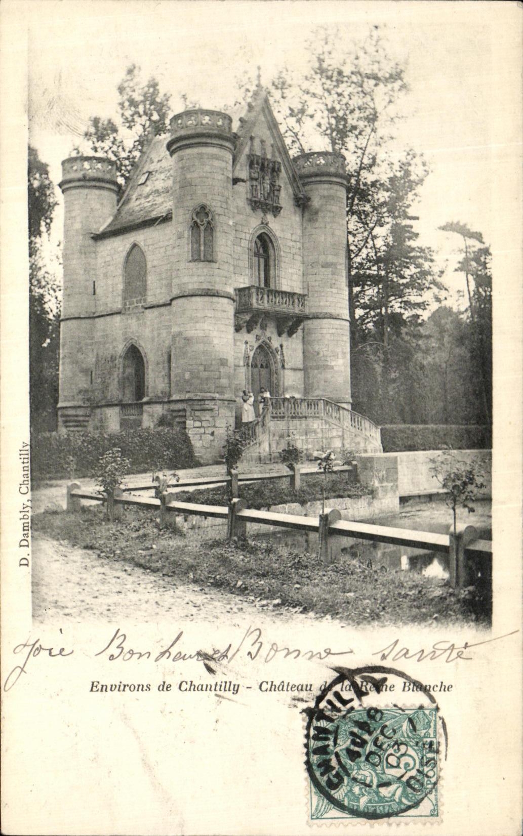 Chantilly - Château de la Reine Blanche — D. Dambly, Chantilly