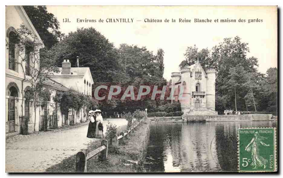 Environs de CHANTILLY — Château de la Reine Blanche et maison des gardes — CPAPHIL