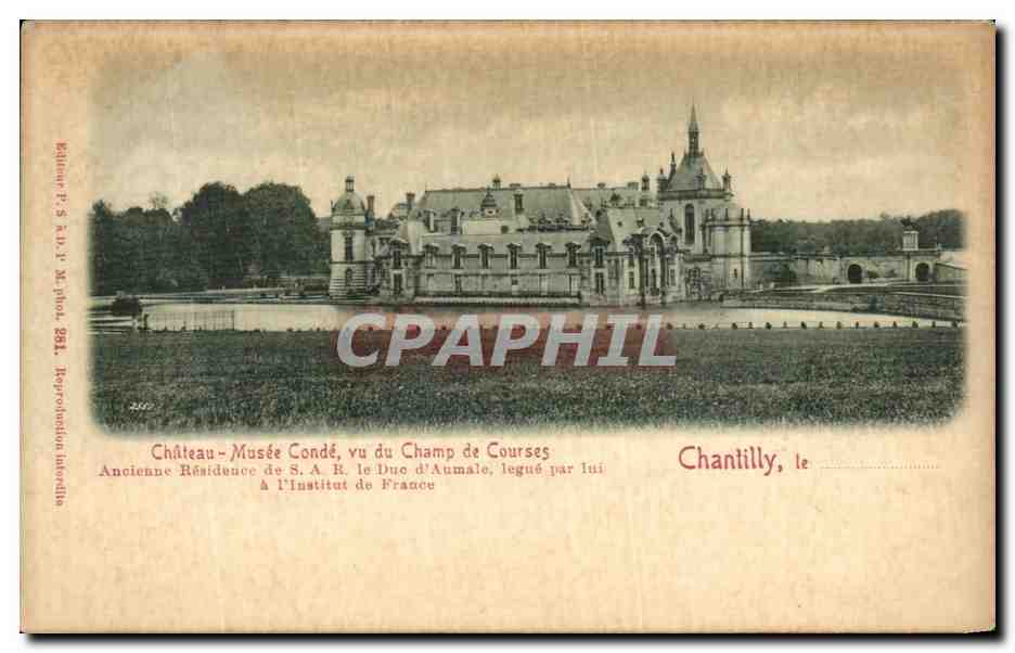 Château-Musée Condé, vu du Champ de Courses — Chantilly, éditeur P. S. a. V. M. phot. 281