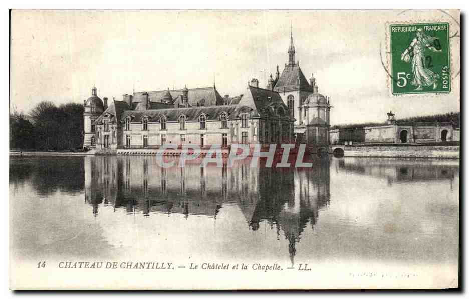 Château de Chantilly — Le Châtelet et la Chapelle — LL