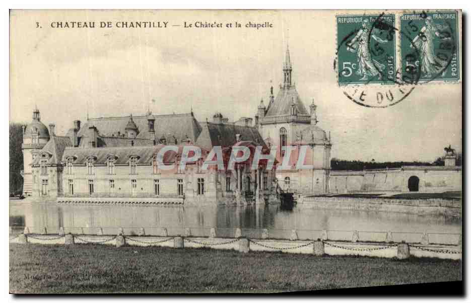 CPA Chateau De Chantilly Le Chatelet et la chapelle