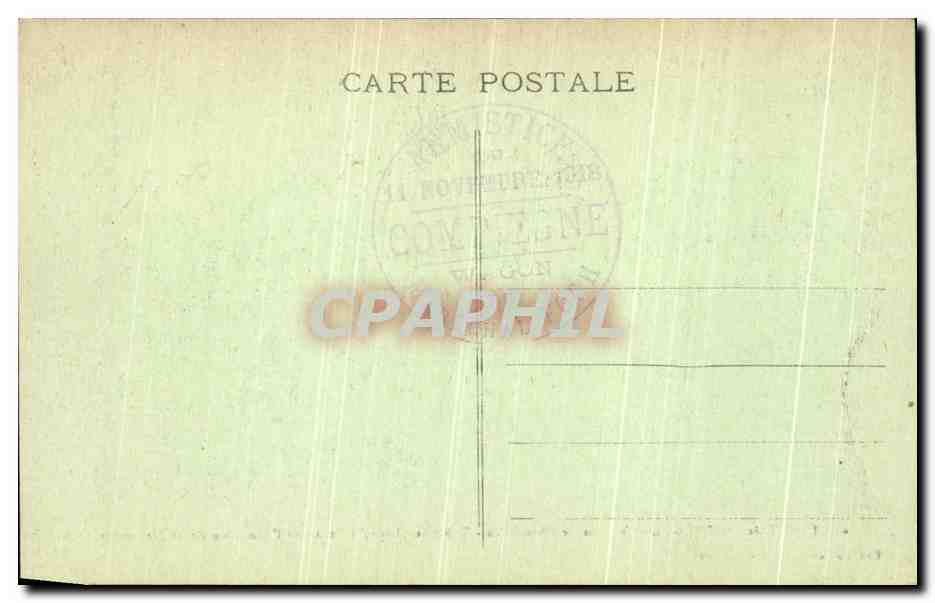 CPA Forte De Compiegne Wagon de l armistice Armistice Militaria  — Rückseite