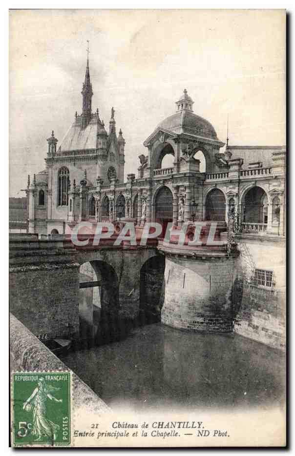 Château de Chantilly — Entrée principale et la Chapelle — ND Phot.