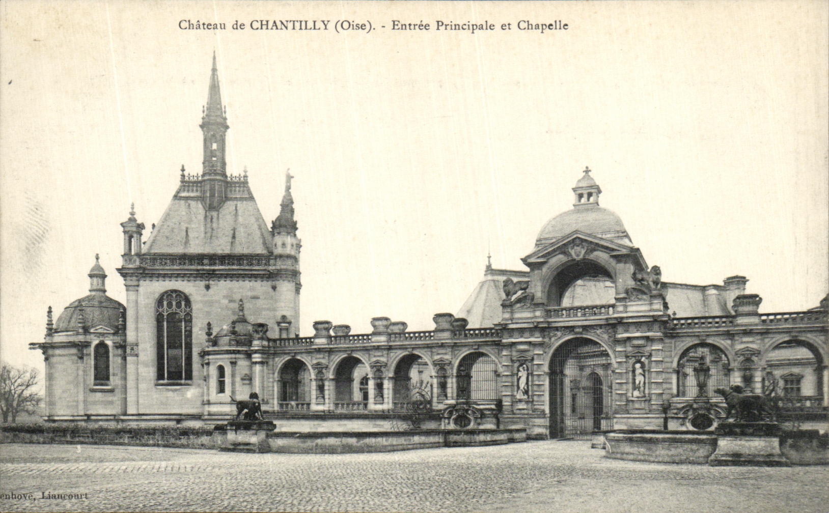 Château de CHANTILLY (Oise) - Entrée Principale et Chapelle