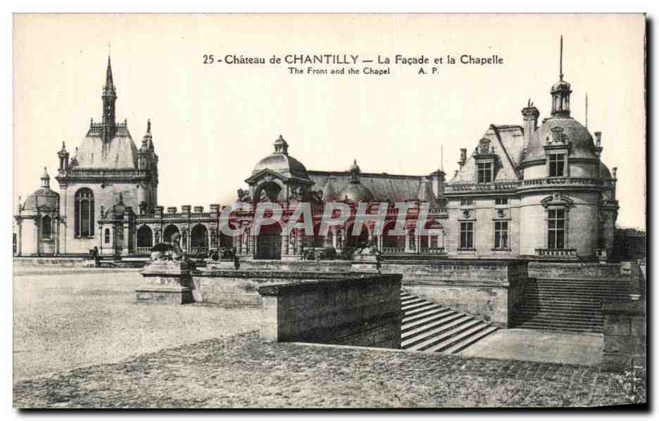CPA Chateau De Chantilly La Facade et la Chapelle